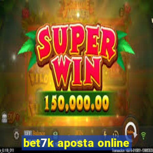 bet7k aposta online